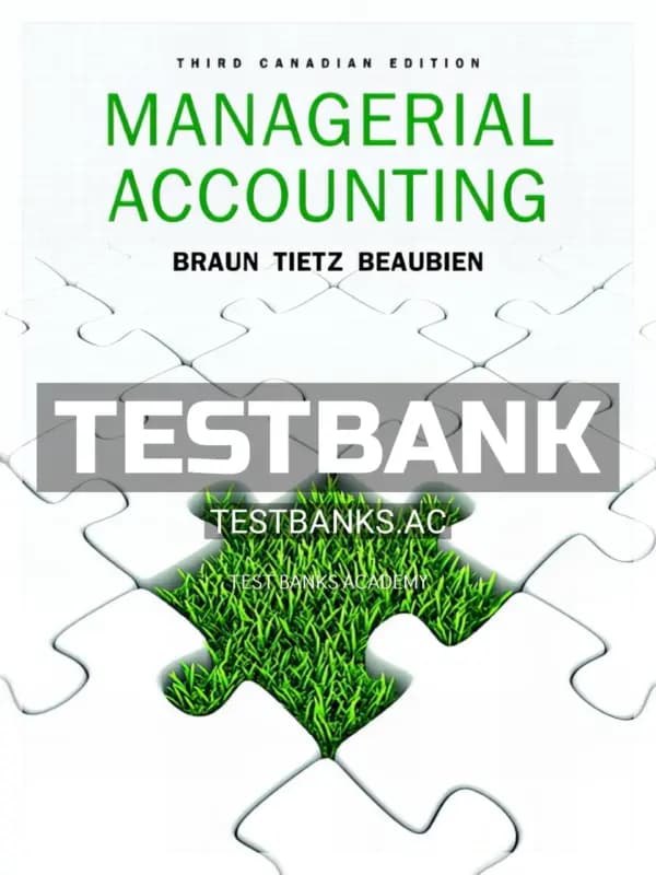 Cover for Test Bank for Managerial Accounting 3rd CA Edition by Braun