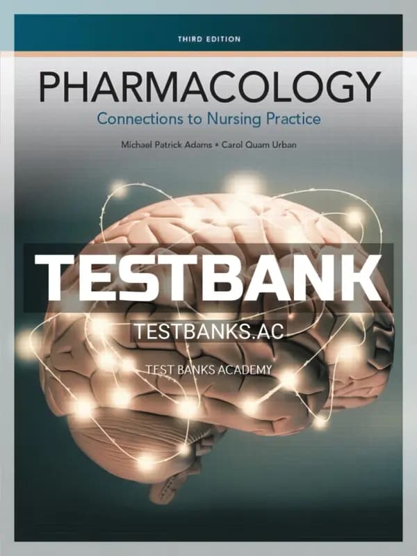Cover for Test Bank for Pharmacology Connections to Nursing Practice 3rd Edition by Adams