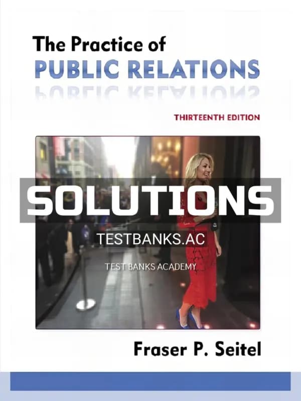 Cover for Solutions Manual for Practice of Public Relations 13th Edition by Seitel
