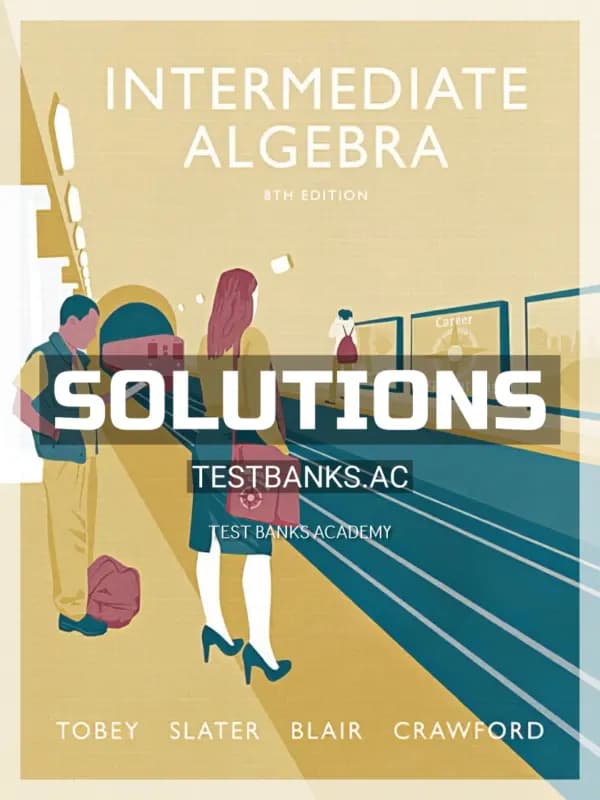 Cover for Solutions Manual for Intermediate Algebra 8th Edition by Tobey
