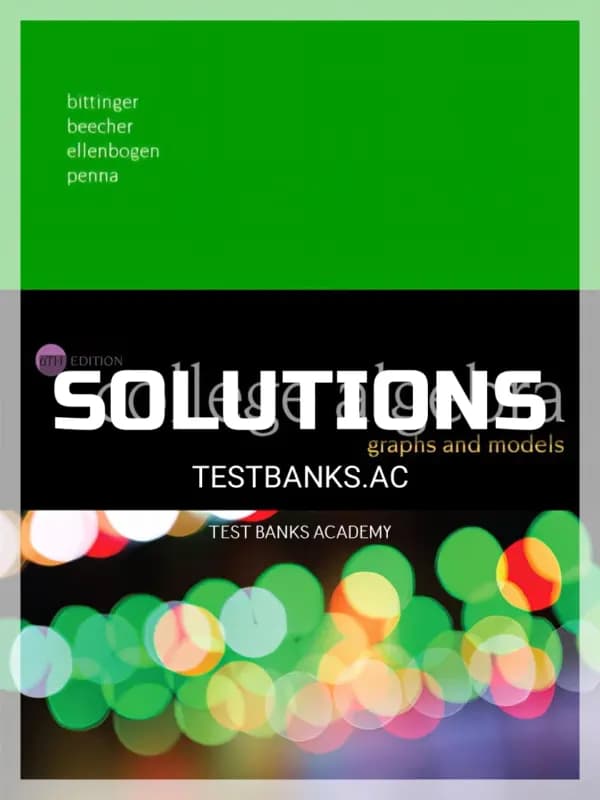 Solutions Manual for College Algebra Graphs and Models 6th Edition by Bittinger cover