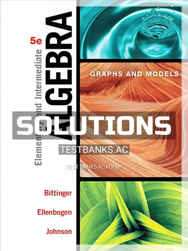 Cover for Solutions Manual for Elementary and Intermediate Algebra Graphs and Models 5th Edition by Bittinger