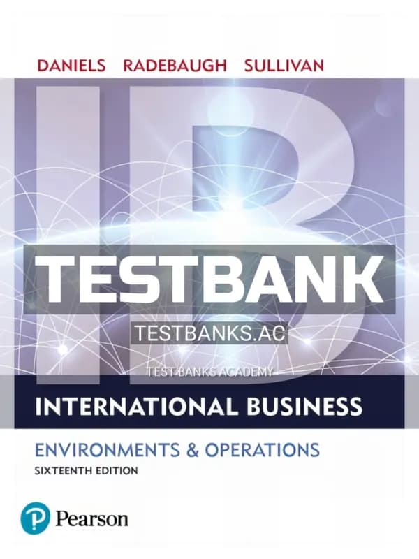 Cover for Test Bank for International Business 16th Edition by Daniels