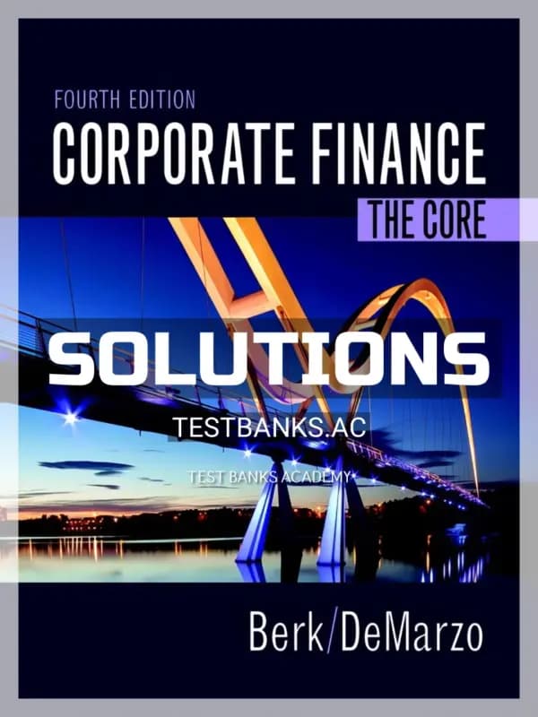 Cover for Solutions Manual for Corporate Finance The Core 4th Edition by Berk