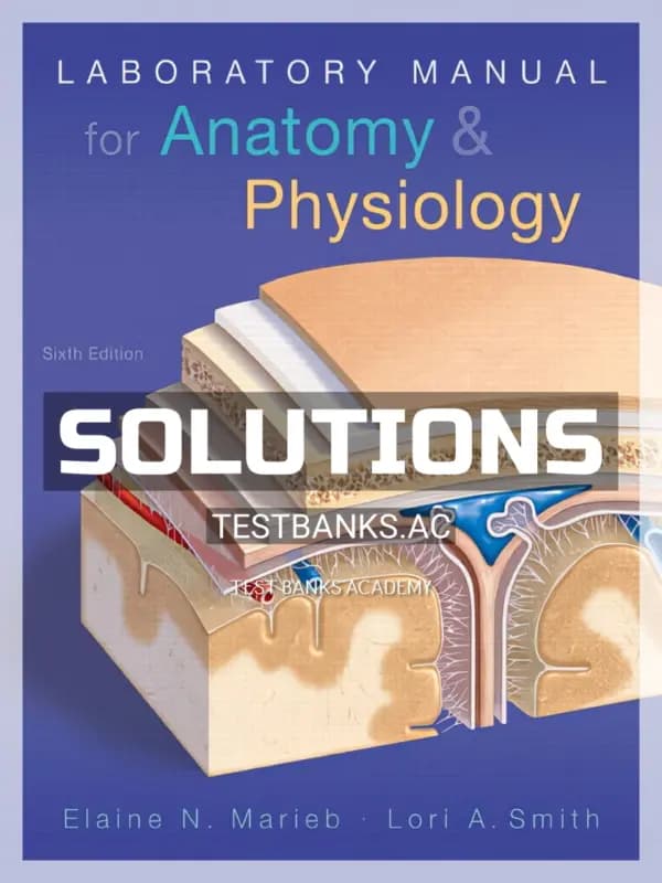 Cover for Solutions Manual for Laboratory Manual for Anatomy and Physiology 6th Edition by Marieb
