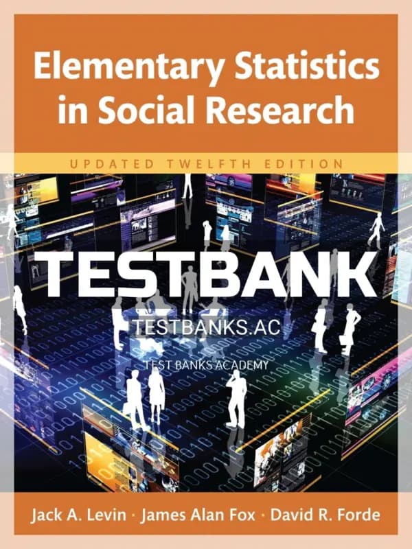 Cover for Test Bank for Elementary Statistics in Social Research Updated Edition 12th Edition by Levin