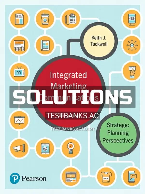 Cover for Solutions Manual for Integrated Marketing Communications Strategic Planning Perspectives 5th CA Edition by Tuckwell
