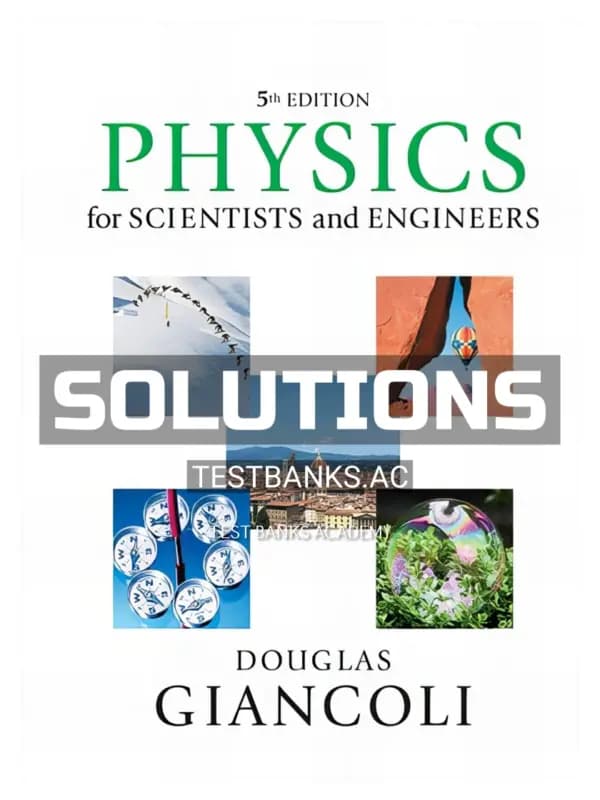 Cover for Solutions Manual for Physics for Scientists and Engineers with Modern Physics 5th Edition by Giancoli