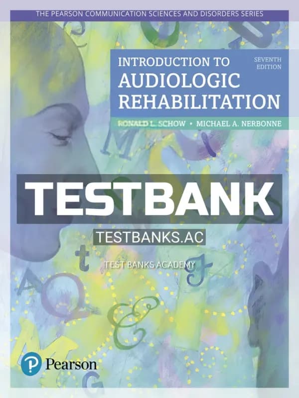 Cover for Test Bank for Introduction to Audiologic Rehabilitation 7th Edition by Schow
