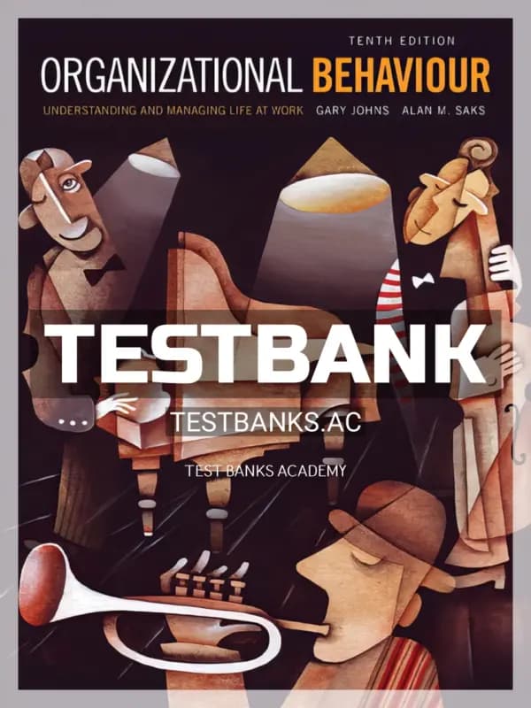 Cover for Test Bank for Organizational Behaviour Understanding and Managing Life at Work 10th CA Edition by Johns