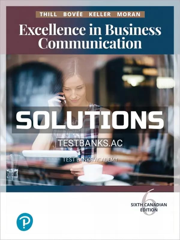 Cover for Solutions Manual for Excellence in Business Communication 6th CA Edition by Thill