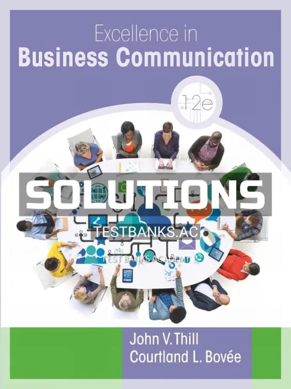 Cover for Solutions Manual for Excellence in Business Communication 12th Edition by Thill
