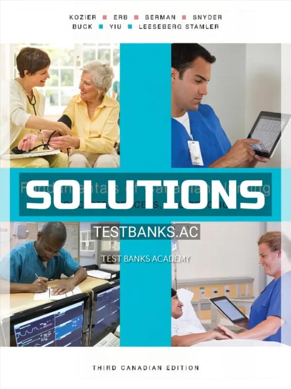 Cover for Solutions Manual for Fundamentals of Canadian Nursing Concepts Process and Practice 3rd CA Edition by Kozier