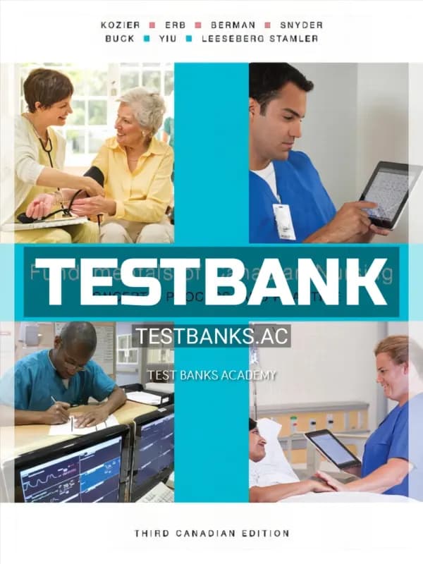 Cover for Test Bank for Fundamentals of Canadian Nursing Concepts Process and Practice 3rd CA Edition by Kozier