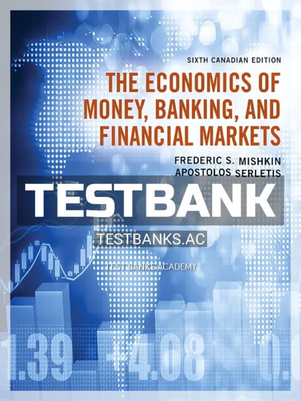 Cover for Test Bank for Economics of Money Banking and Financial Markets 6th CA Edition by Mishkin