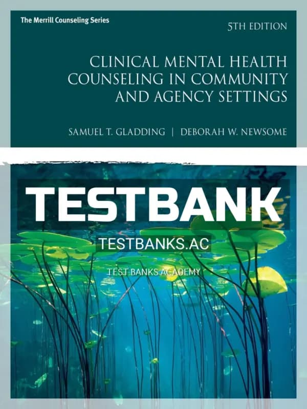 Cover for Test Bank for Clinical Mental Health Counseling in Community and Agency Settings 5th Edition by Gladding