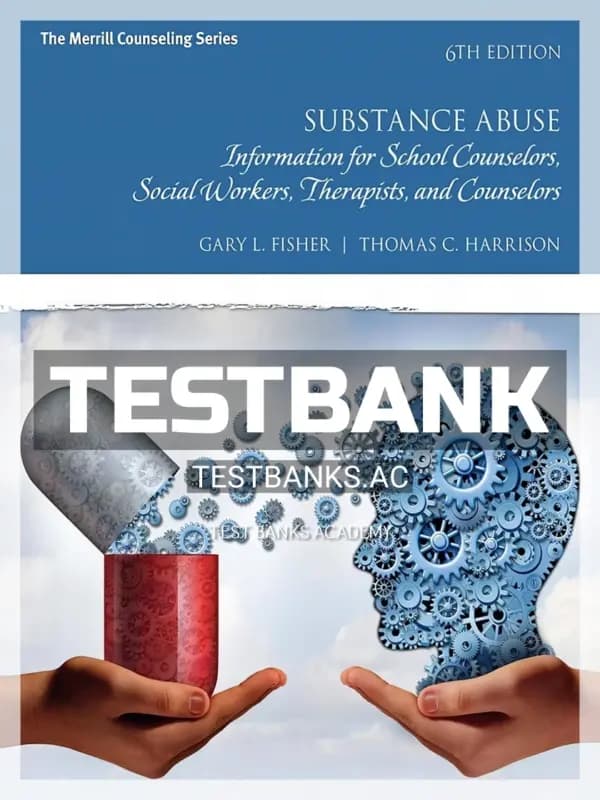 Cover for Test Bank for Substance Abuse Information for School Counselors Social Workers Therapists and Counselors 6th Edition by Fisher