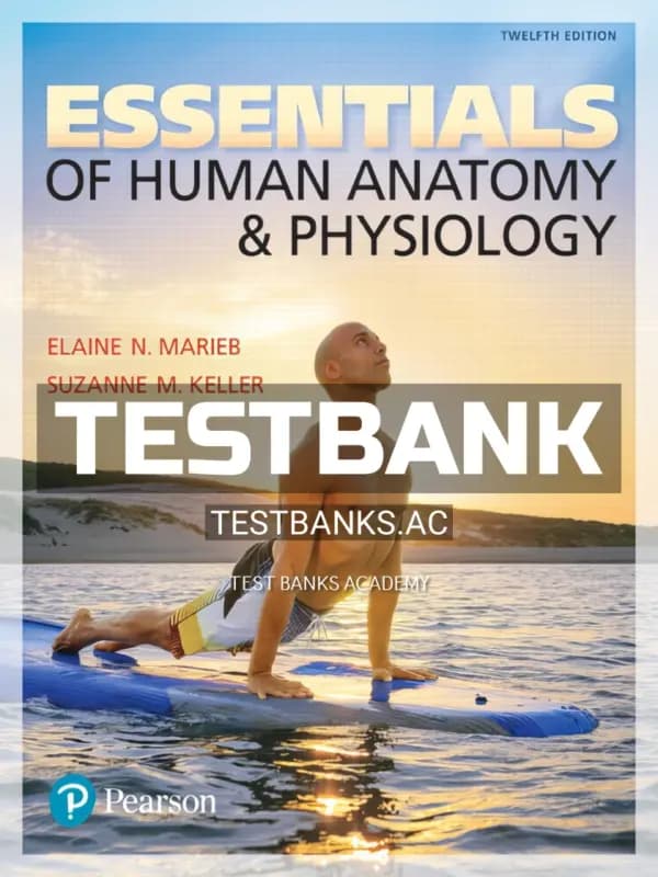 Cover for Test Bank for Essentials of Human Anatomy and Physiology 12th Edition by Marieb