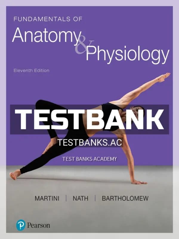 Cover for Test Bank for Fundamentals of Anatomy and Physiology 11th Edition by Martini