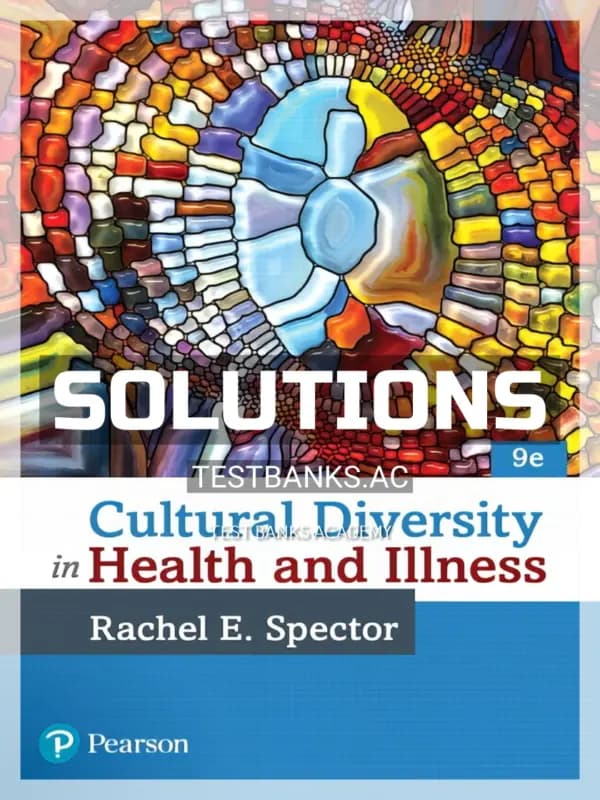 Cover for Solutions Manual for Cultural Diversity in Health and Illness 9th Edition by Spector