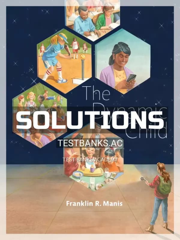 Cover for Solutions Manual for Dynamic Child 1st Edition by Manis