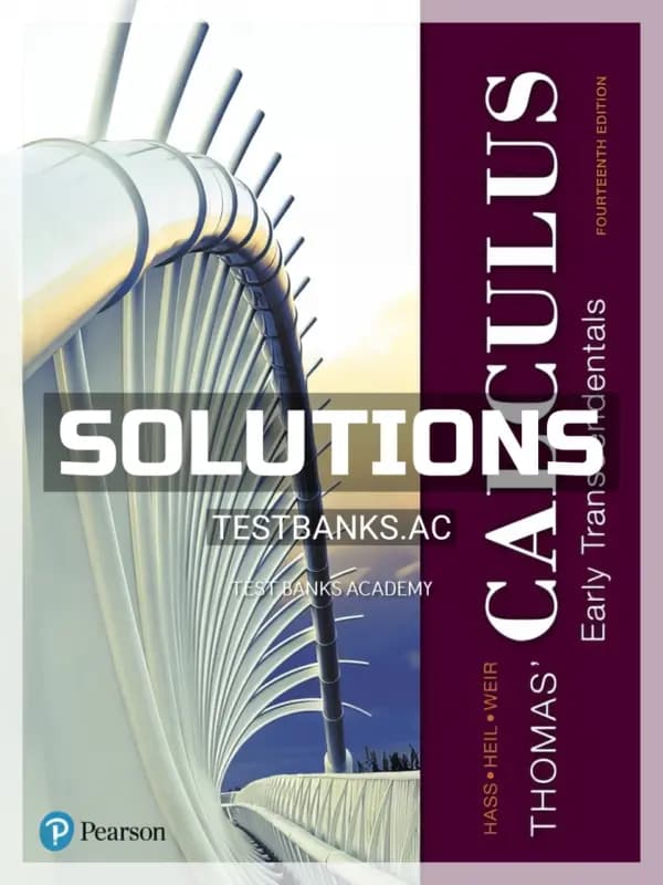 Cover for Solutions Manual for Thomas Calculus Early Transcendentals 14th Edition by Hass