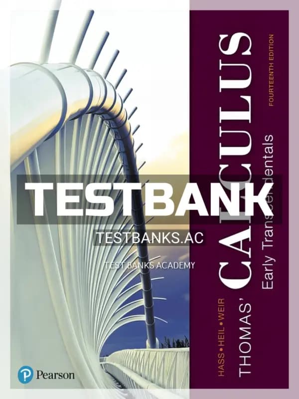 Cover for Test Bank for Thomas Calculus Early Transcendentals 14th Edition by Hass