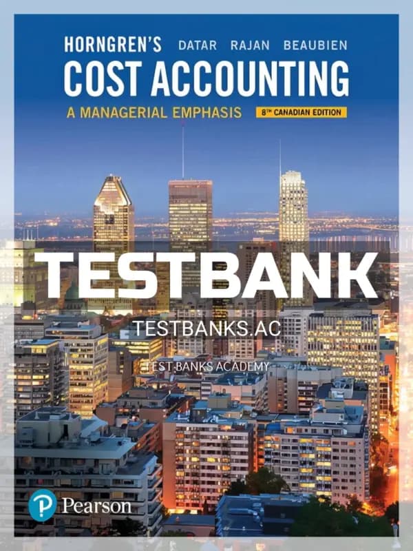 Cover for Test Bank for Horngrens Cost Accounting A Managerial Emphasis 8th CA Edition by Datar