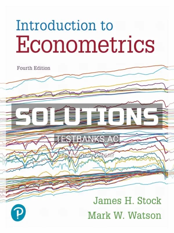 Cover for Solutions Manual for Introduction to Econometrics 4th Edition by Stock