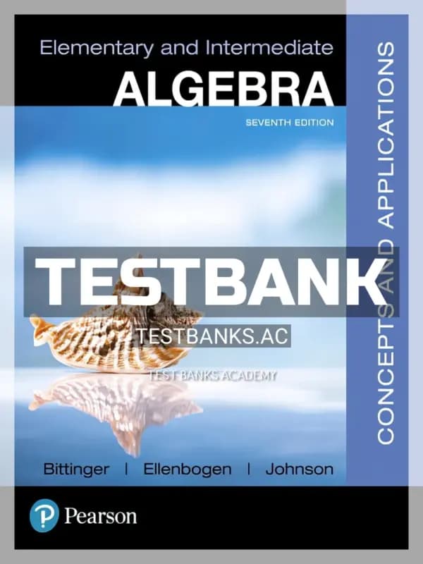 Cover for Test Bank for Elementary and Intermediate Algebra Concepts and Applications 7th Edition by Bittinger