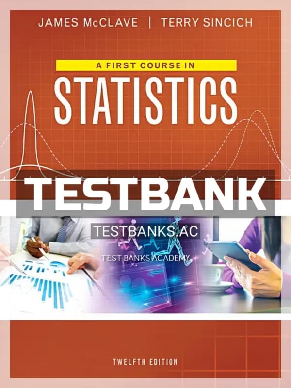 Cover for Test Bank for First Course in Statistics 12th Edition by McClave