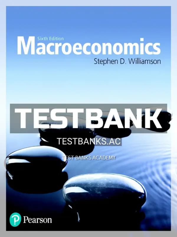 Cover for Test Bank for Macroeconomics 6th Edition by Williamson