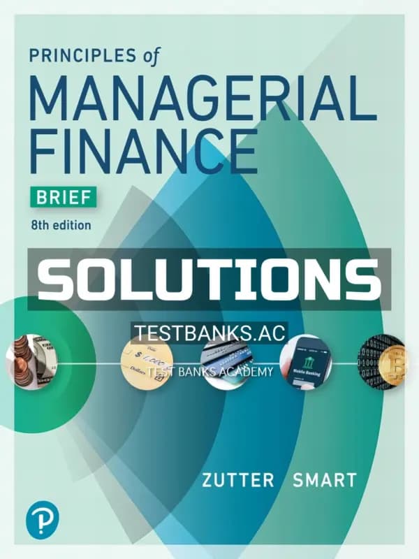 Cover for Solutions Manual for Principles of Managerial Finance Brief 8th Edition by Zutter