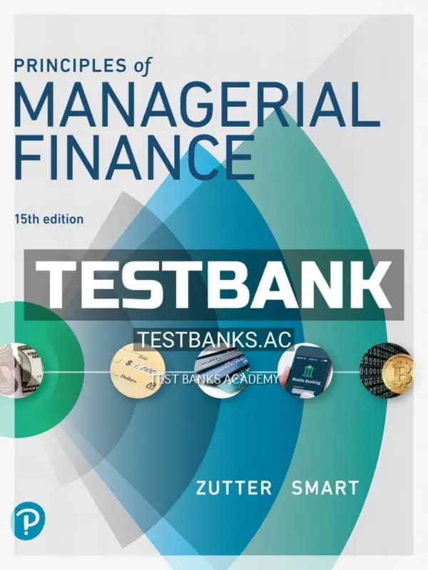 Cover for Test Bank for Principles of Managerial Finance 15th Edition by Zutter