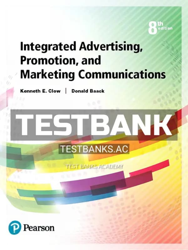 Cover for Test Bank for Integrated Advertising Promotion and Marketing Communications 8th Edition by Clow
