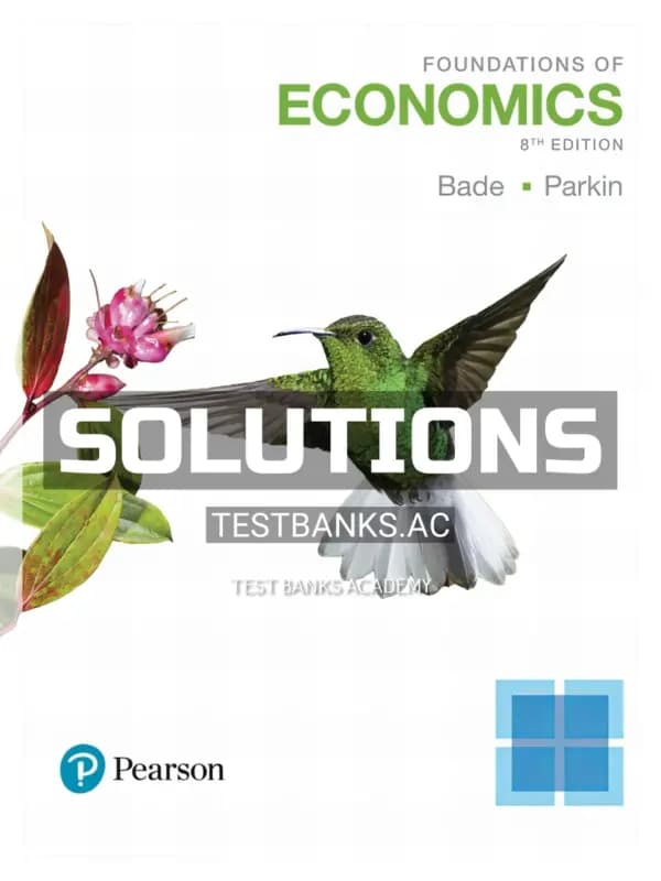 Solutions Manual for Foundations of Economics 8th Edition by Bade cover