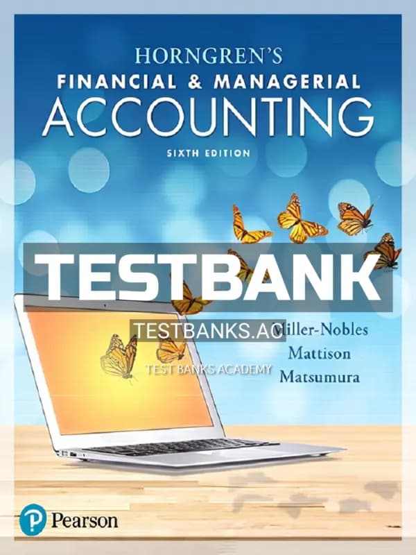 Cover for Test Bank for Horngrens Financial and Managerial Accounting 6th Edition by Miller Nobles