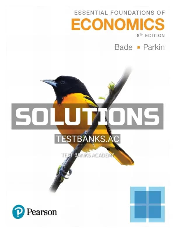 Cover for Solutions Manual for Essential Foundations of Economics 8th Edition by Bade