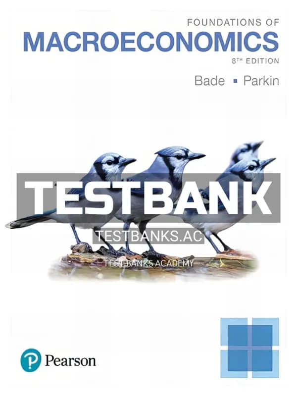 Cover for Test Bank for Foundations of Macroeconomics 8th Edition by Bade