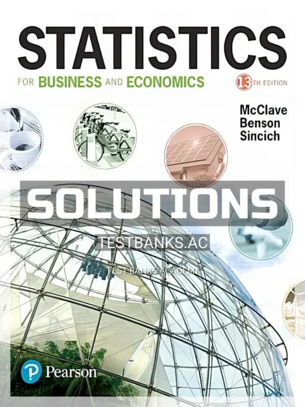 Cover for Solutions Manual for Statistics for Business and Economics 13th Edition by McClave