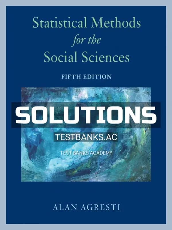 Cover for Solutions Manual for Statistical Methods for the Social Sciences 5th Edition by Agresti
