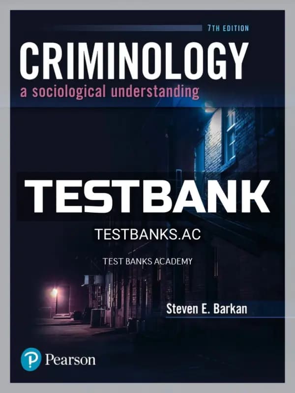 Cover for Test Bank for Criminology A Sociological Understanding 7th Edition by Barkan