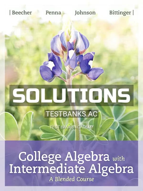 Cover for Solutions Manual for College Algebra with Intermediate Algebra A Blended Course 1st Edition by Beecher