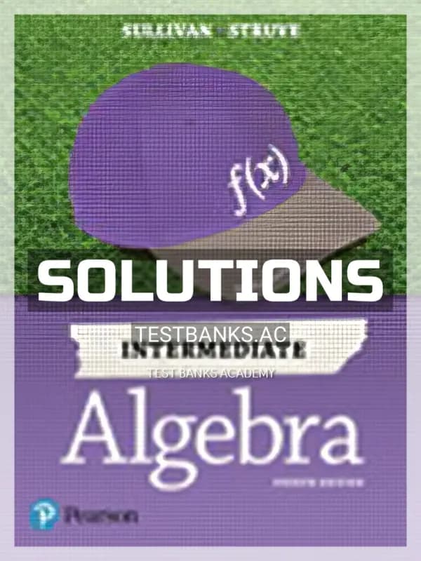 Cover for Solutions Manual for Intermediate Algebra 4th Edition by Sullivan