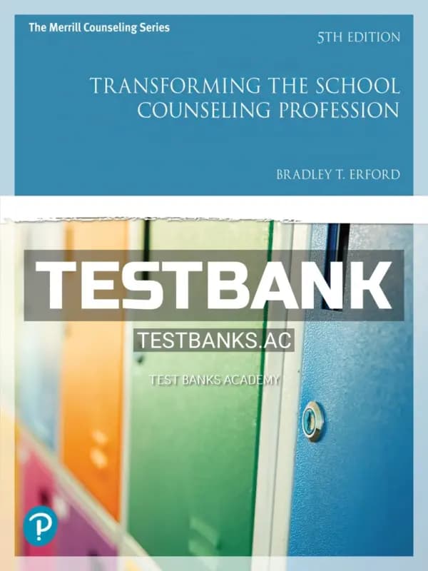 Cover for Test Bank for Transforming the School Counseling Profession 5th Edition by Erford
