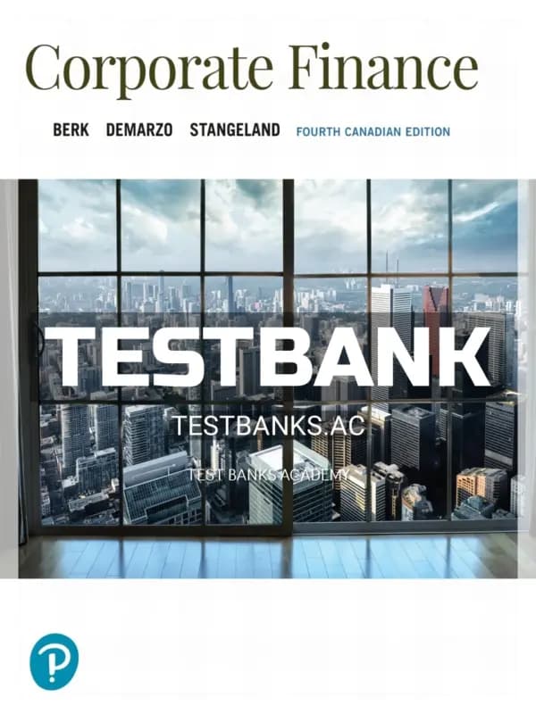 Cover for Test Bank for Corporate Finance 4th CA Edition by Berk
