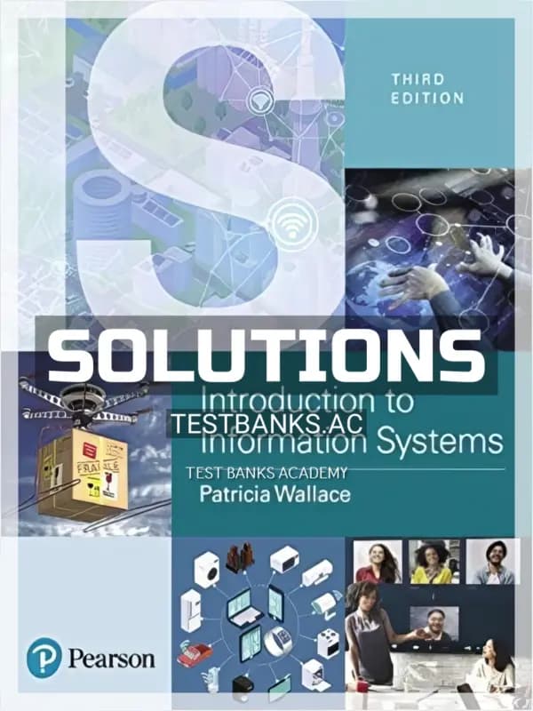 Cover for Solutions Manual for Introduction to Information Systems People Technology and Processes 3rd Edition by Wallace