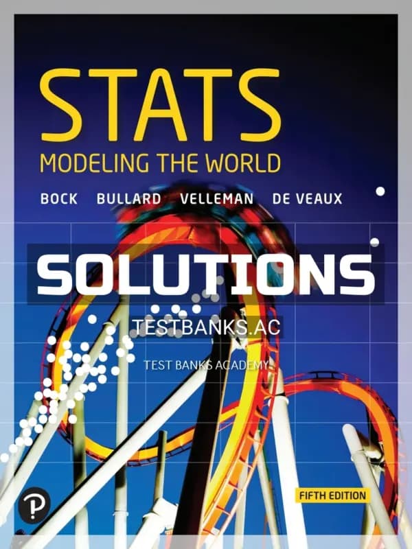 Cover for Solutions Manual for Stats Modeling the World 5th Edition by Bock