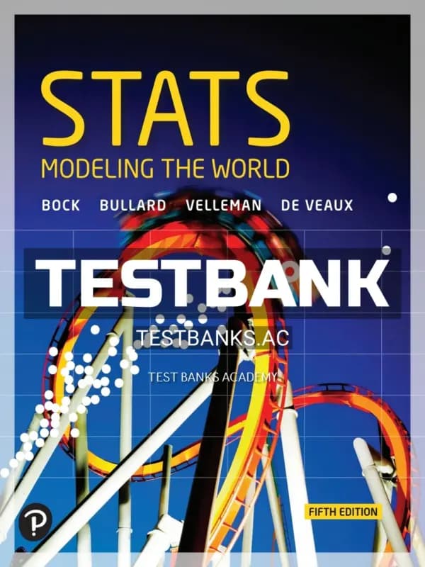 Cover for Test Bank for Stats Modeling the World 5th Edition by Bock