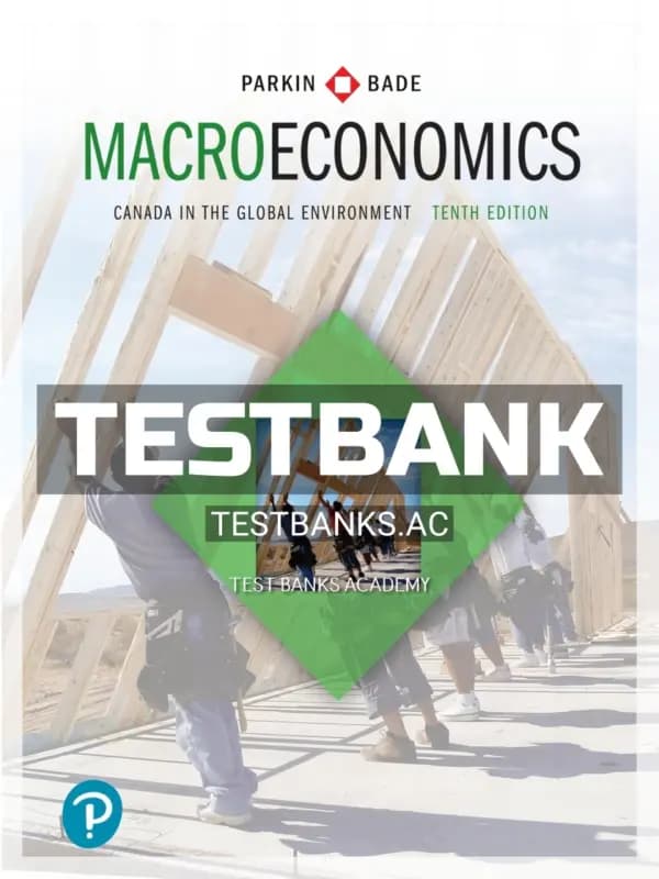 Cover for Test Bank for Macroeconomics Canada in the Global Environment 10th CA Edition by Parkin